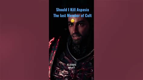 should i kill aspasia